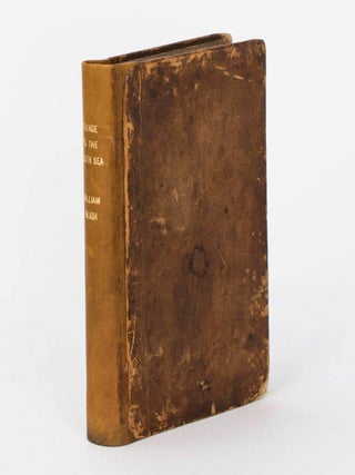 A Voyage to the South Sea, undertaken by command of His Majesty, for the Purpose of conveying the Bread-Fruit Tree to the West Indies, in His Majesty's Ship the 'Bounty', commanded by Lieutenant William Bligh. Including an Account of the Mutiny on board said Ship, and the Subsequent Voyage of Part of the Crew, in the Ship's Boat ...