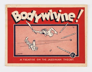 Item #107014 Bodywhine. A Treatise on the Jardinian Theory. Cartoons by R.W. Blundell, with a Few...