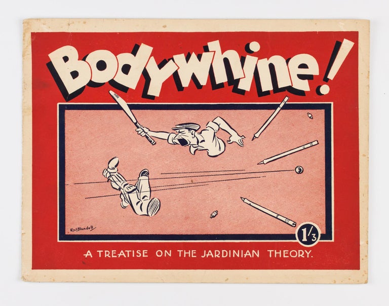 Item #107014 Bodywhine. A Treatise on the Jardinian Theory. Cartoons by R.W. Blundell, with a Few Words by V.M. Branson. Cricket, V. M. BRANSON.