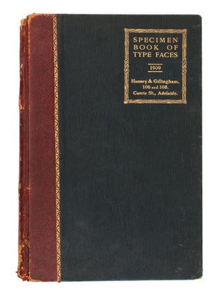 Item #107061 Specimen Book of Type Faces 1909. Hussey & Gillingham, 106 and 108 Currie St.,...
