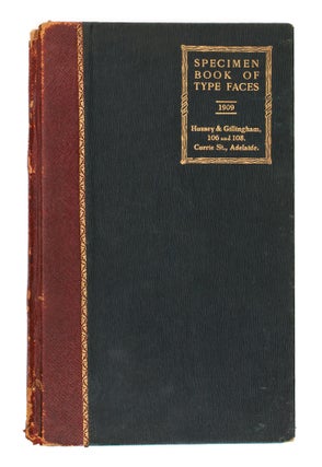 Item #107061 Specimen Book of Type Faces 1909. Hussey & Gillingham, 106 and 108 Currie St.,...
