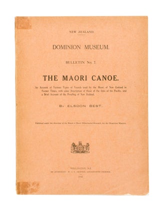 Item #107279 The Maori Canoe. An Account of Various Types of Vessels used by the Maori of New...