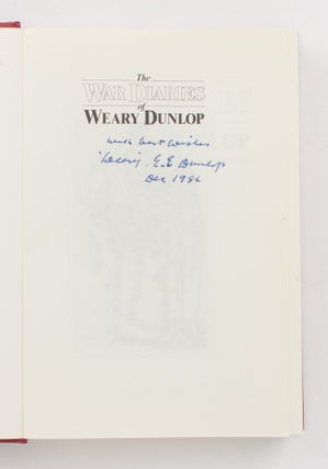 The War Diaries of Weary Dunlop. Java and the Burma-Thailand Railway, 1942-1945