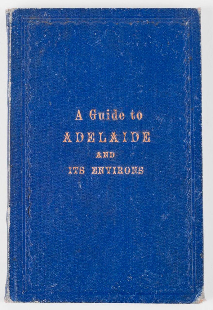 Item #10740 Adelaide and its Environs. A Descriptive Guide to Adelaide and Places in its Vicinity. Thomas WORSNOP.
