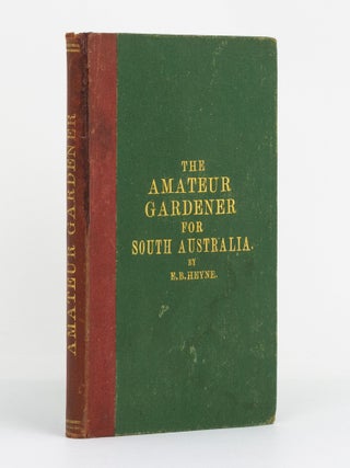 Item #107647 The Amateur Gardener. Second Edition (greatly enlarged) of the Fruit, Flower, and...