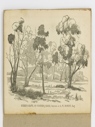 Review of the Labours of Several Explorers of Australia ... also, the Narrative of Mr. John King, Sole Survivor of the Burke and Wills Expedition