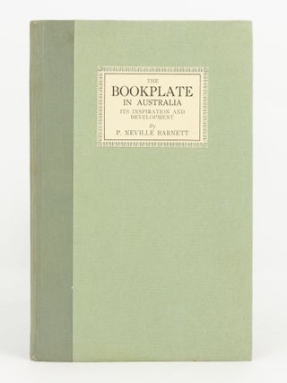 Item #107841 The Bookplate in Australia. Its Inspiration and Development. Bookplates, P. Neville...