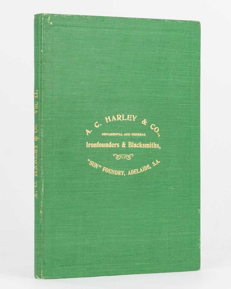 Item #108132 'Sun' Foundry. Illustrated Catalogue. Second Edition. Vol. II. Architectural, Sanitary, and General Castings, and Wrought Ironwork. A.C. Harley & Co., General Ironfounders and Blacksmiths. Trade Catalogue.
