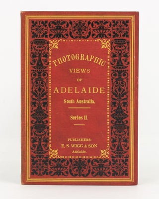 Item #108150 Photographic Views of Adelaide, South Australia. Series II. Adelaide, Captain Samuel...