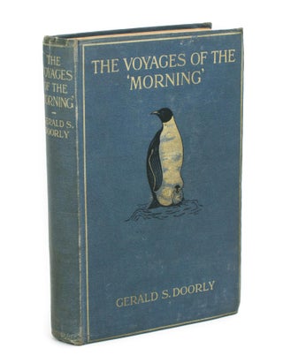Item #108191 The Voyages of the 'Morning'. Captain Gerald Stokely DOORLY