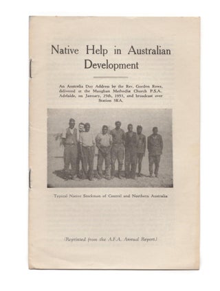 Item #108248 Native Help in Australian Development. An Australia Day Address ... delivered at the...