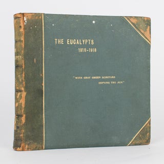 'The Eucalypts, 1910-1918. "With Gray Green Scimitars Defying The Sun"' [cover title of an album of signed portrait photographs of worthy South Australians]