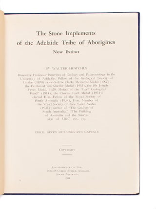 The Stone Implements of the Adelaide Tribe of Aborigines, now extinct