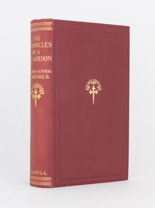 Item #108360 The Chronicles of a Gay Gordon. Brigadier-General J. M GORDON