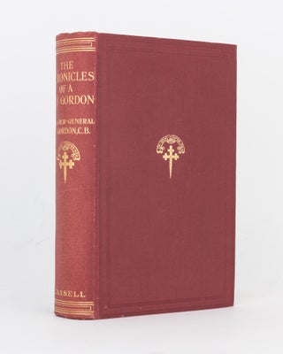 Item #108360 The Chronicles of a Gay Gordon. Brigadier-General J. M. GORDON