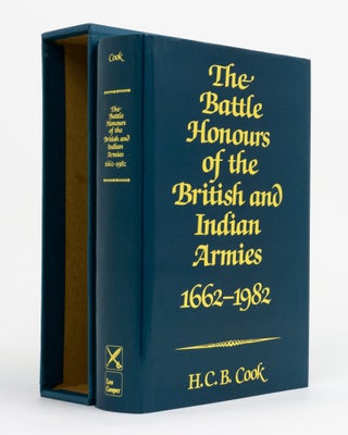 Item #108469 The Battle Honours of the British and Indian Armies, 1662 - 1982. H. C. B. COOK
