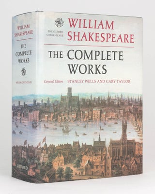 Item #108479 The Complete Works. General editors Stanley Wells, Gary Taylor [and others]. William...