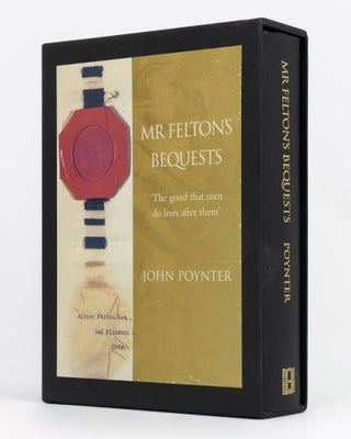 Item #108547 Mr Felton's Bequests. John POYNTER