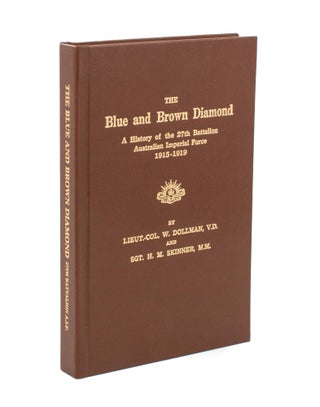 Item #108654 The Blue and Brown Diamond. A History of the 27th Battalion Australian Imperial...
