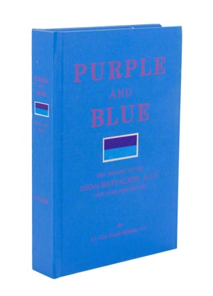 Item #108659 Purple and Blue. The History of the 2/10th Battalion AIF (the Adelaide Rifles),...