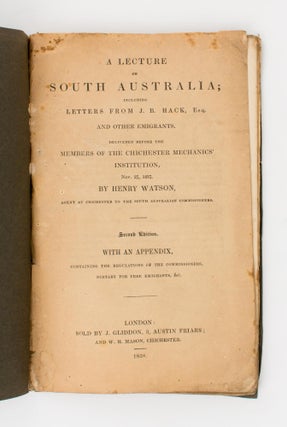 Item #109131 A Lecture on South Australia; including Letters from J.B. Hack, Esq. and other...