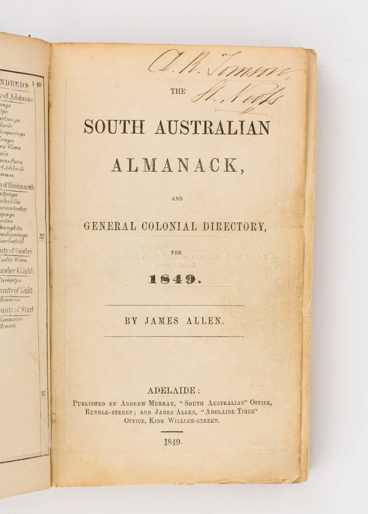 Item #109150 The South Australian Almanack, and General Colonial Directory for 1849. South Australia, James ALLEN.