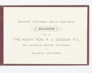Auldana Vineyards, South Australia. Souvenir Visit of The Right Hon. R.J. Seddon, P.C., New Zealand's Greatest Statesman, to Auldana Vineyards. [Kia Ora, Auldana. R.J. Seddon, 29th May, 1906 (cover title)]