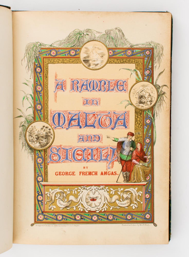 Item #109243 A Ramble in Malta and Sicily, in the Autumn of 1841 ... Illustrated with Sketches taken on the Spot, and drawn on Stone by the Author. George French ANGAS.