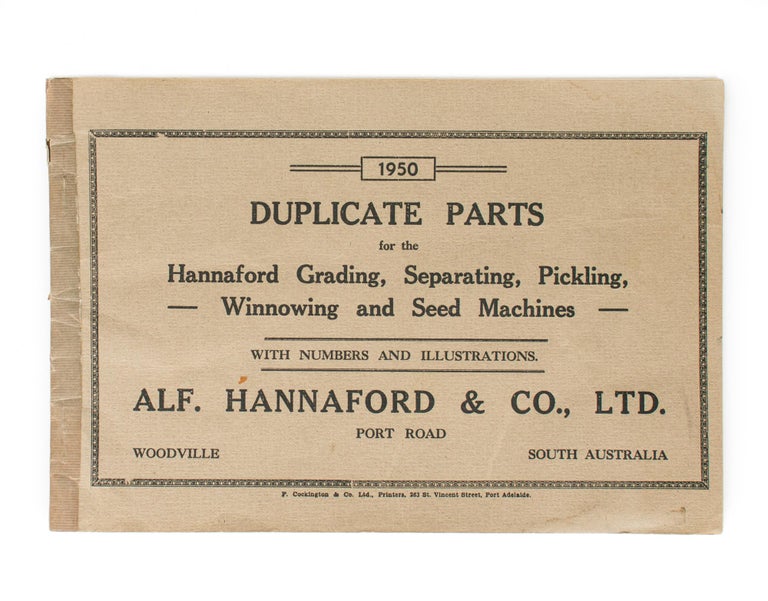 Item #109249 1950. Duplicate Parts for the Hannaford Grading, Separating, Pickling, Winnowing and Seed Machines. With Numbers and Illustrations [cover title]. Trade Catalogue.