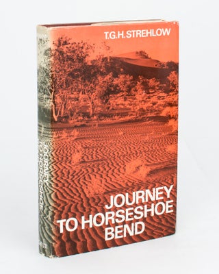 Item #109285 Journey to Horseshoe Bend. T. G. H. STREHLOW