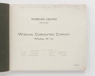 Wheeling Corrugating Company. Wheeling Ceilings made of Steel. Catalogue No. 250 [cover title]