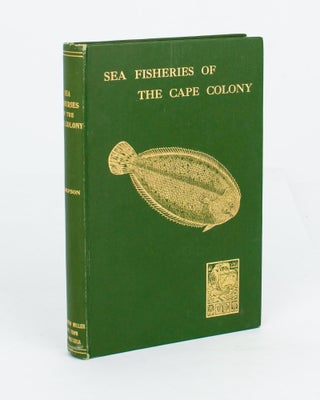 Item #109362 The Sea Fisheries of the Cape Colony from Van Riebeeck's Days to the Eve of the...