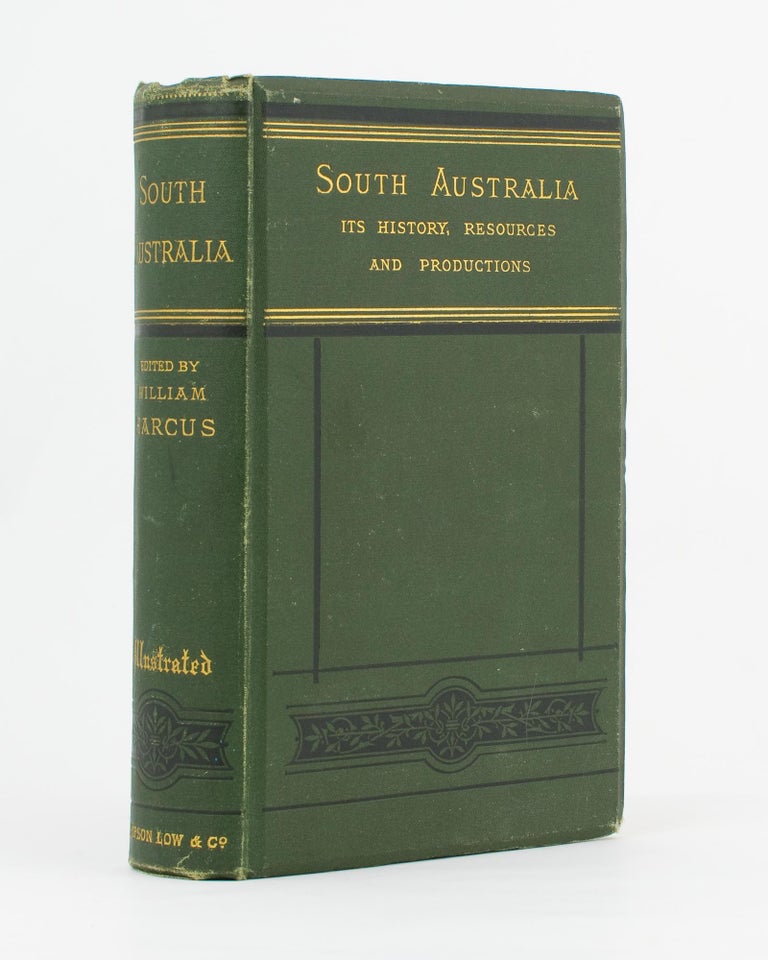 Item #109433 South Australia. Its History, Resources, and Productions. William HARCUS.