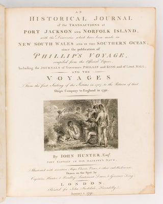 An Historical Journal of the Transactions at Port Jackson and Norfolk Island, with the Discoveries which have been made in New South Wales and in the Southern Ocean since the Publication of Phillip's Voyage, compiled from the Official Papers; including the Journals of Governors Phillip and King, and of Lieut. Ball; and the Voyages from the First Sailing of the 'Sirius' in 1787, to the Return of that Ship's Company to England in 1792