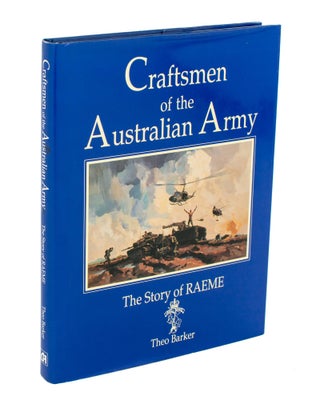 Item #109779 Craftsmen of the Australian Army. The Story of RAEME [the Corps of the Royal...