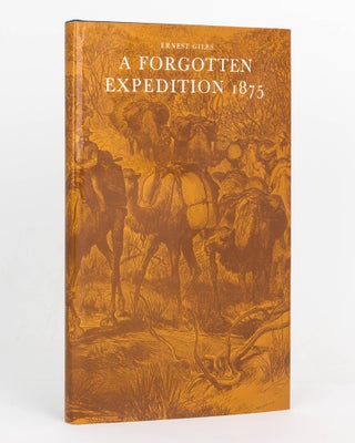 Item #109818 The Journal of a Forgotten Expedition in 1875. Edited by James Bosanquet. Ernest GILES
