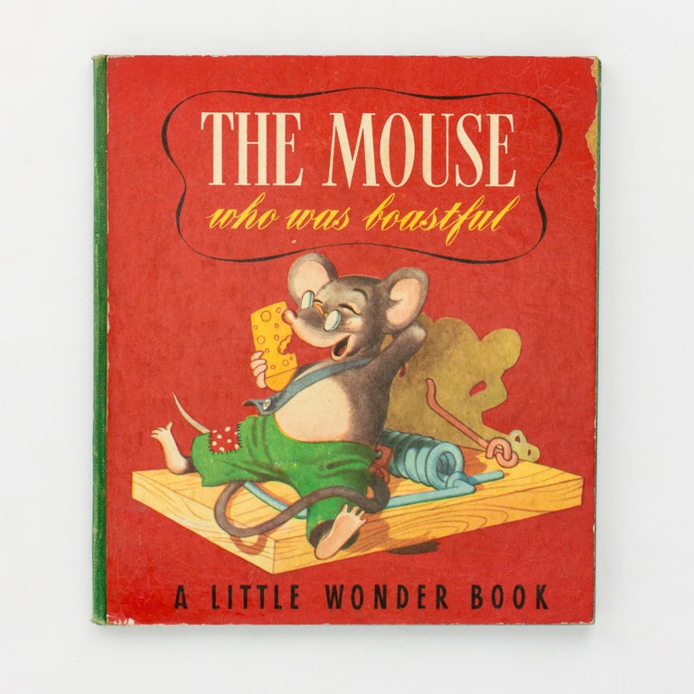 Item #110227 The Mouse who was Boastful. Pictures by George Santos [and] Donald Glue. William GRAHAM.