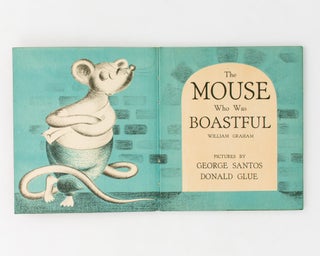 The Mouse who was Boastful. Pictures by George Santos [and] Donald Glue