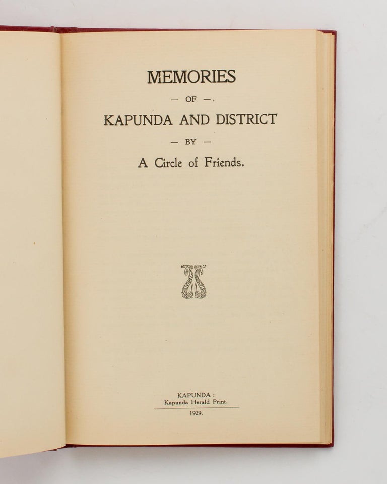 Item #110321 Memories of Kapunda and District by a Circle of Friends. Kapunda, L. N. TILBROOK.