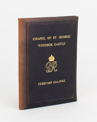 Item #110333 The Order of Service for the Burial of His Majesty King George VI [drop title]. His...