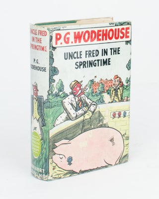 Item #110461 Uncle Fred in the Springtime. P. G. WODEHOUSE