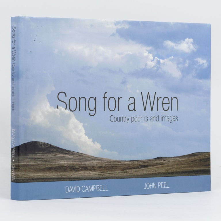 Item #110481 Song for a Wren. Country Poems and Images. From an original selection by Jack Egan. David CAMPBELL, John PEEL.