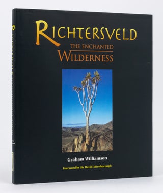 Item #110493 Richtersveld: The Enchanted Wilderness. An Account of the Richtersveld... Foreword...