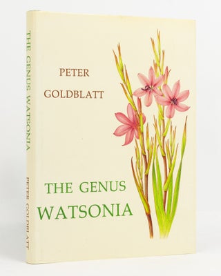 Item #110503 The Genus Watsonia. A Systematic Monograph. Peter GOLDBLATT