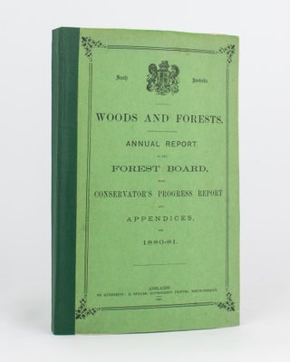Item #110547 South Australia. Woods and Forests. Annual Report of the Forest Board with...