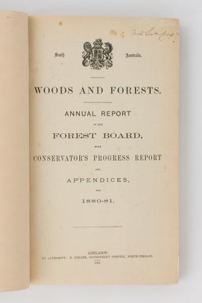 South Australia. Woods and Forests. Annual Report of the Forest Board with Conservator's Progress Report and Appendices for 1880-81. [Bound together with] South Australia. Woods and Forests Department. Annual Progress Report upon State Forest Administration in South Australia for the Year 1881-82; ... 1882-83; ... 1883-84; ... 1885-86; ... 1886-87; ... 1888-89; ... 1889-90; ... 1890-91; ... 1891-92; and ... 1892-93