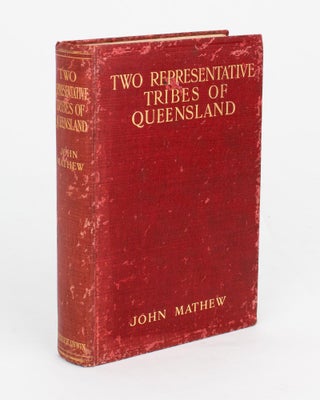 Item #110611 Two Representative Tribes of Queensland. With an Inquiry concerning the Origin of...
