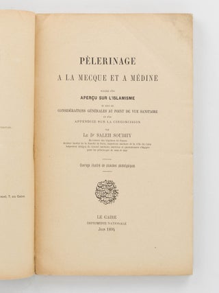 Item #110696 Pèlerinage à la Mecque et à Médine. Précédé d'un aperçu sur l'islamisme et...