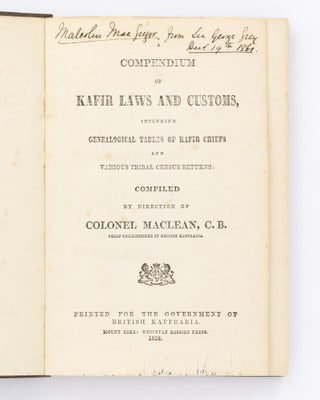 Item #110699 A Compendium of Kafir Laws and Customs, including Genealogical Tables of Kafir...