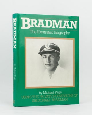 Item #110785 Bradman. The Illustrated Biography ... Using the Private Possessions of Sir Donald...